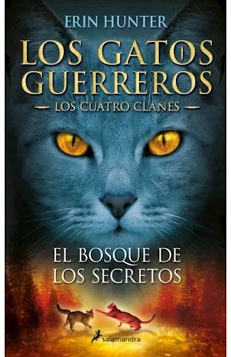 Los Gatos Guerreros 3. El bosque de los secretos