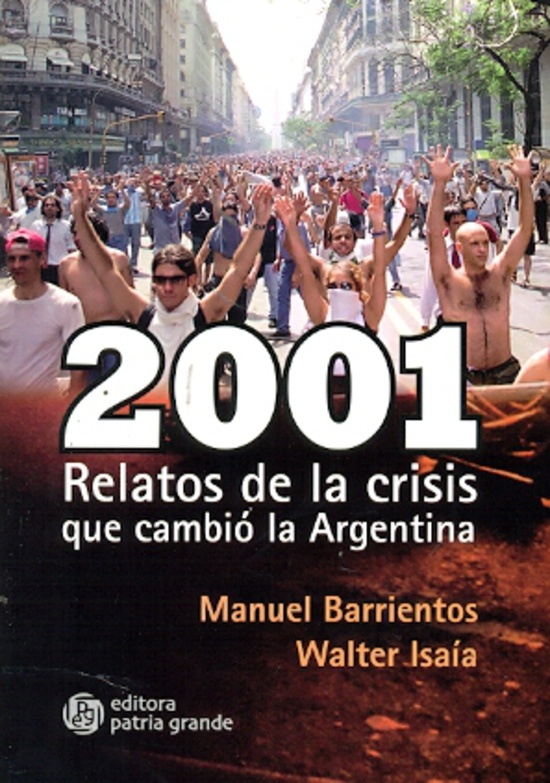 2001 relatos de la crisis que cambio la Argentina