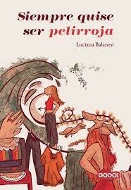 Siempre quise ser pelirroja