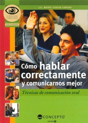 Como hablar correctamente y comunicarse mejor