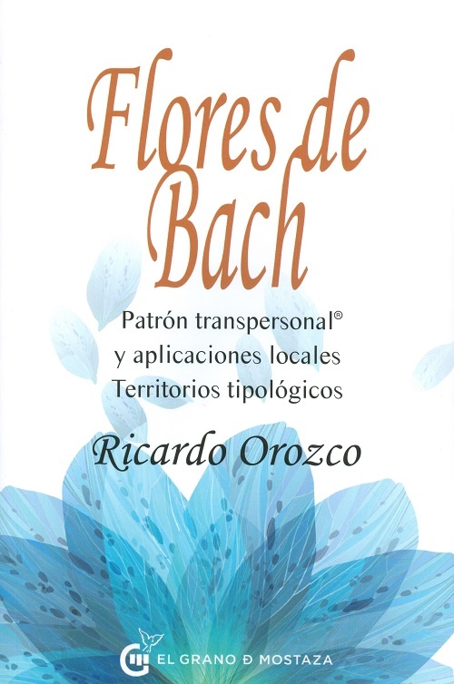Flores De Bach. Patron Transpersonal Y Aplicaciones Locales