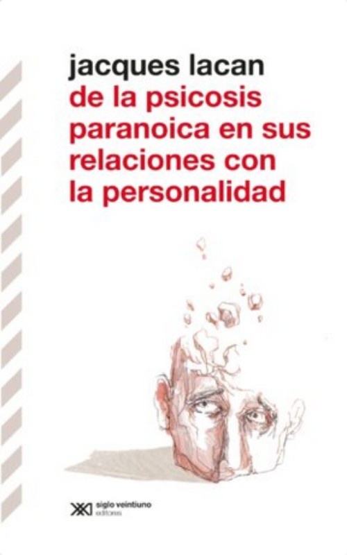 De la psicosis paranoica en sus relaciones con la personalidad (segunda edición)