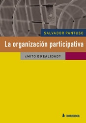 La Organizacion participativa. ¿mito o realidad? 1a.ed