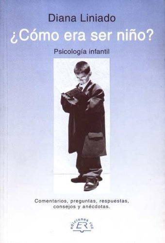 COMO ERA SER NIÑO? PSICOLOGIA INFANTIL