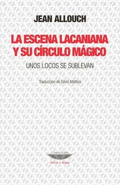 La escena lacaniana y su circulo magico