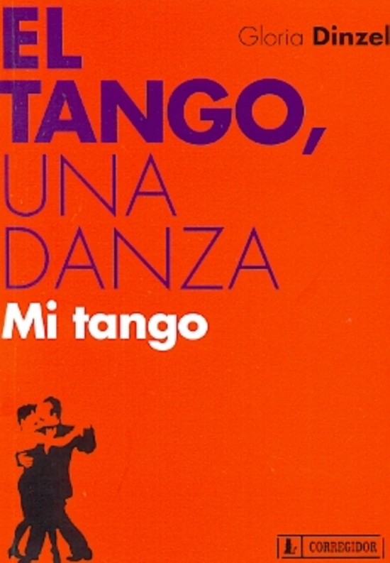 El Tango, una danza. mi tango 1a.ed