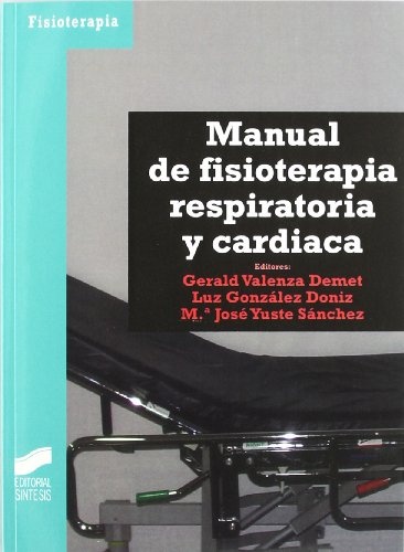 Manual de fisioterapia respiratoria y cardíaca
