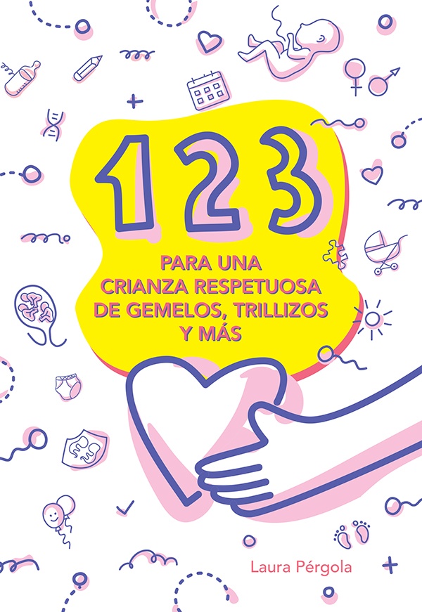 1, 2, 3 para una crianza respetuosa de gemelos, trillizos y mas