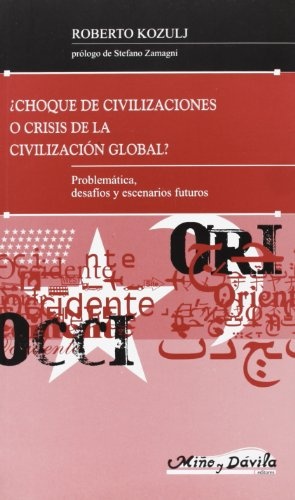Choque de civilizaciones o crisis de la civiliz...**