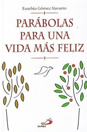 Parábolas Para Una Vida Más Feliz