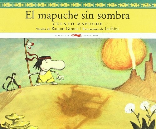 el mapuche sin sombra