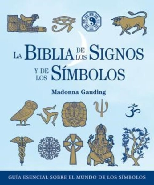 La biblia de los signos y de los simbolos