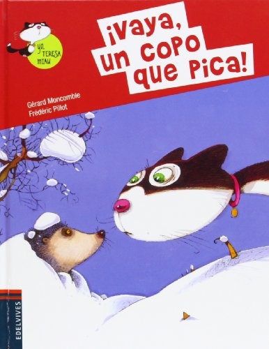 ¡Vaya, un copo que pica!