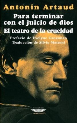 Para terminar con el juicio de dios - El teatro de la crueldad