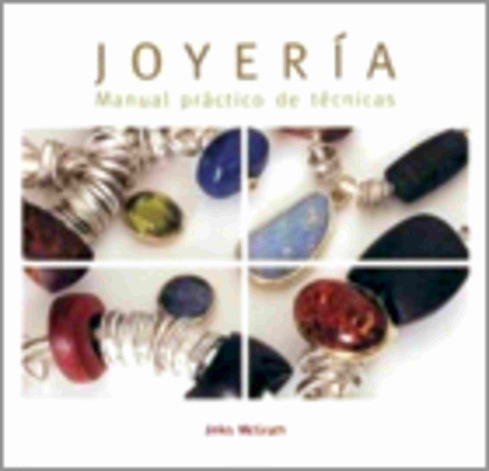 Joyería. Manual práctico de técnicas