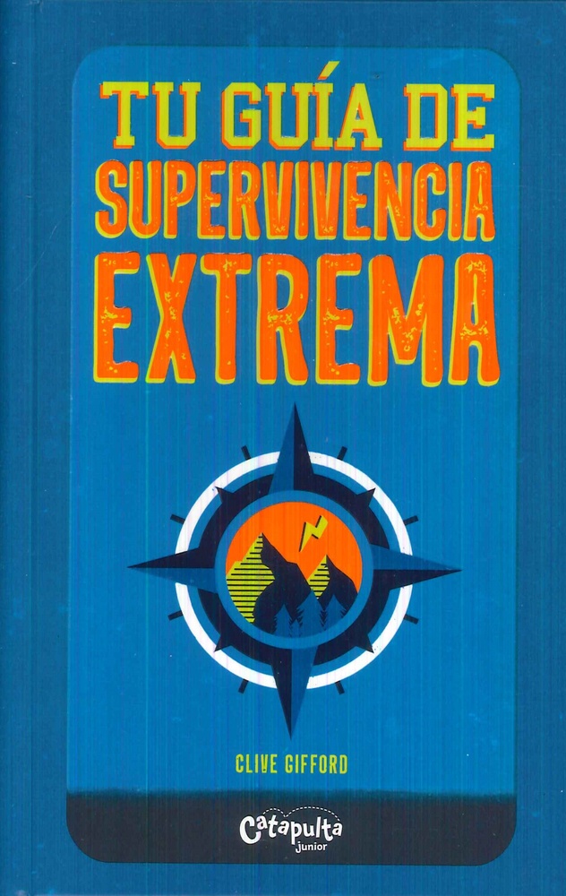 Tu guía del la supervivencia extrema