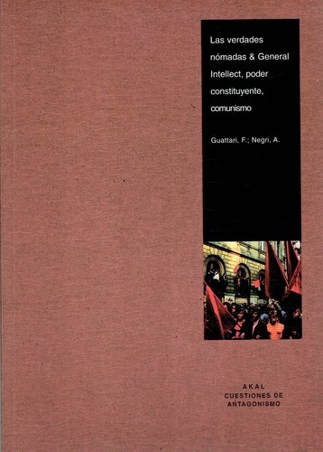 Las Verdades nomadas & General Intellect, poder constituyente, comunismo