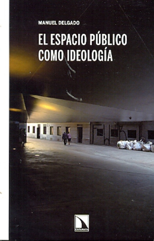 El Espacio publico de la ideologia