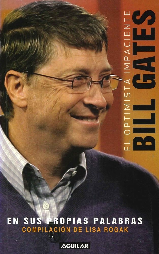 Bill Gates el optimista impaciente