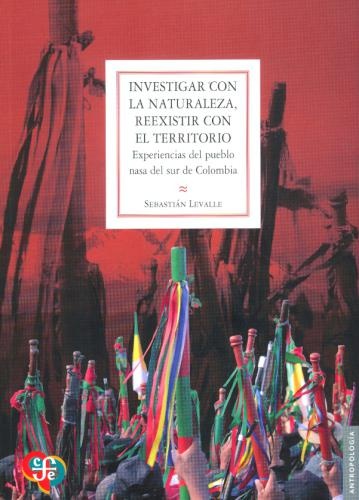 Investigar con la naturaleza, reexistir con el territorio
