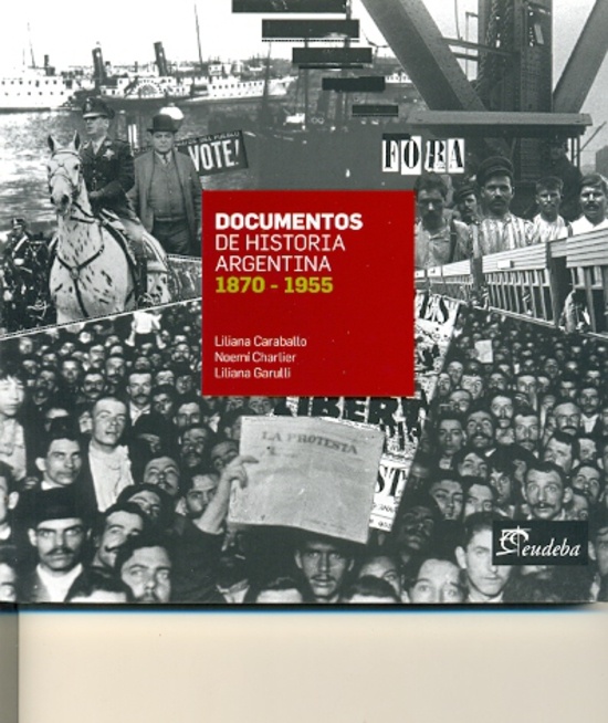 Documentos de historia argentina 1870-1955