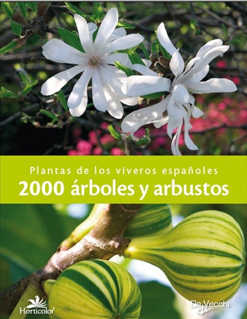 2000 arboles y arbustos. Plantas de los viveros Españoles