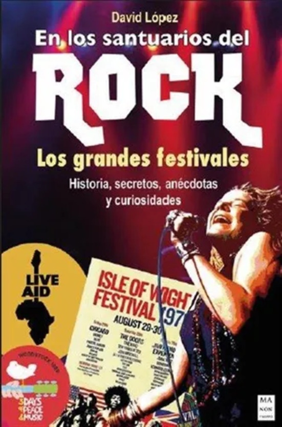 En los santuarios del rock. Los grandes festivales