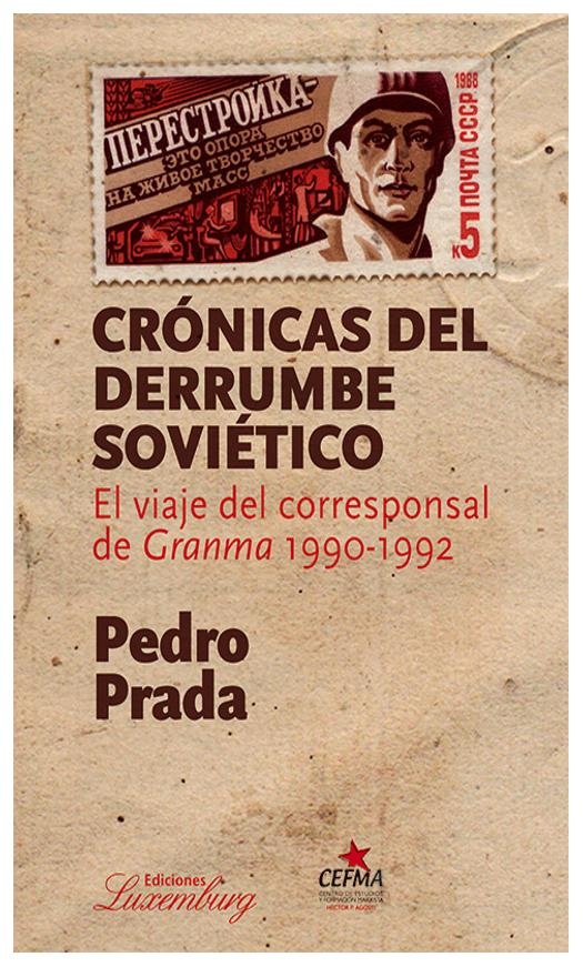 Cronicas del derrumbe sovietico