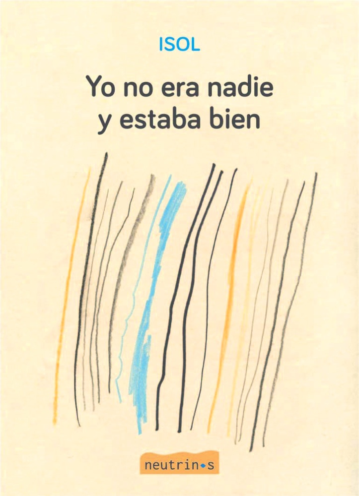 Yo no era nadie y estaba bien