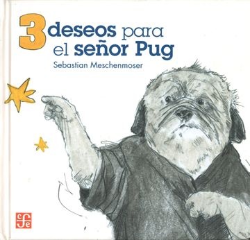 3 deseos para el señor Pug