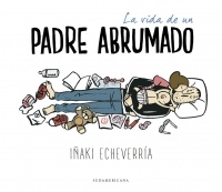 La Vida de un padre abrumado
