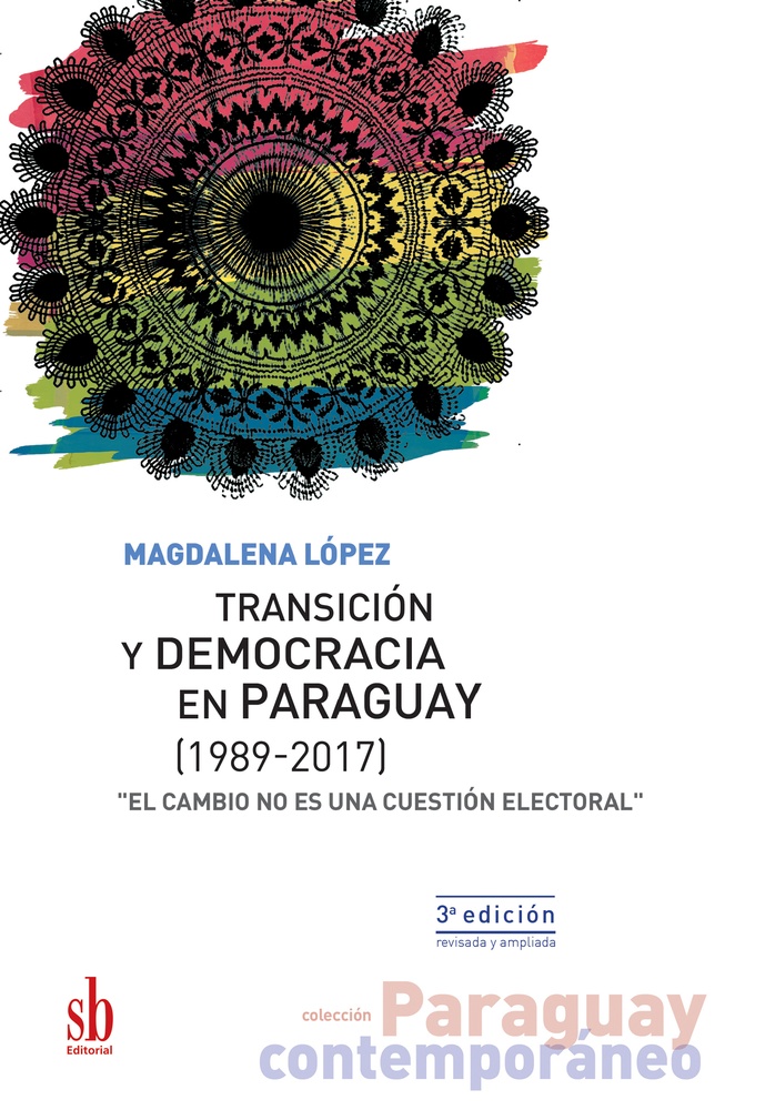 Transición y democracia en Paraguay (1989 - 2017)