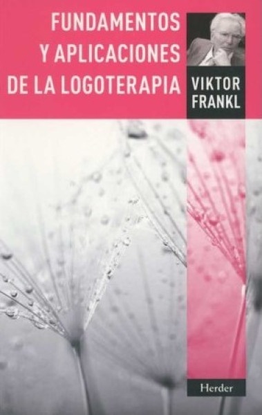 Fundamentos y aplicaciones en logoterapia