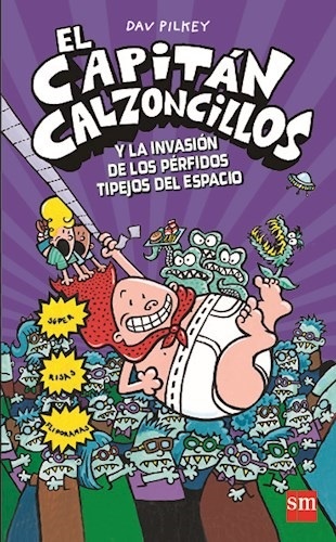 CAPITAN CALZONCILLOS III - La invasión de los pérfidos tipejos del espacio