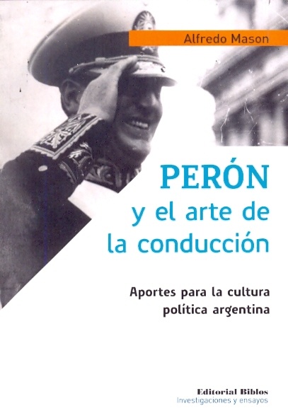 Peron y el arte de la conduccion