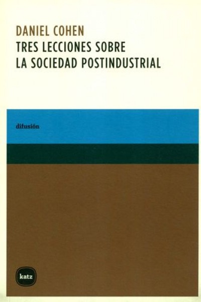 Tres lecciones sobre la sociedad postindustrial