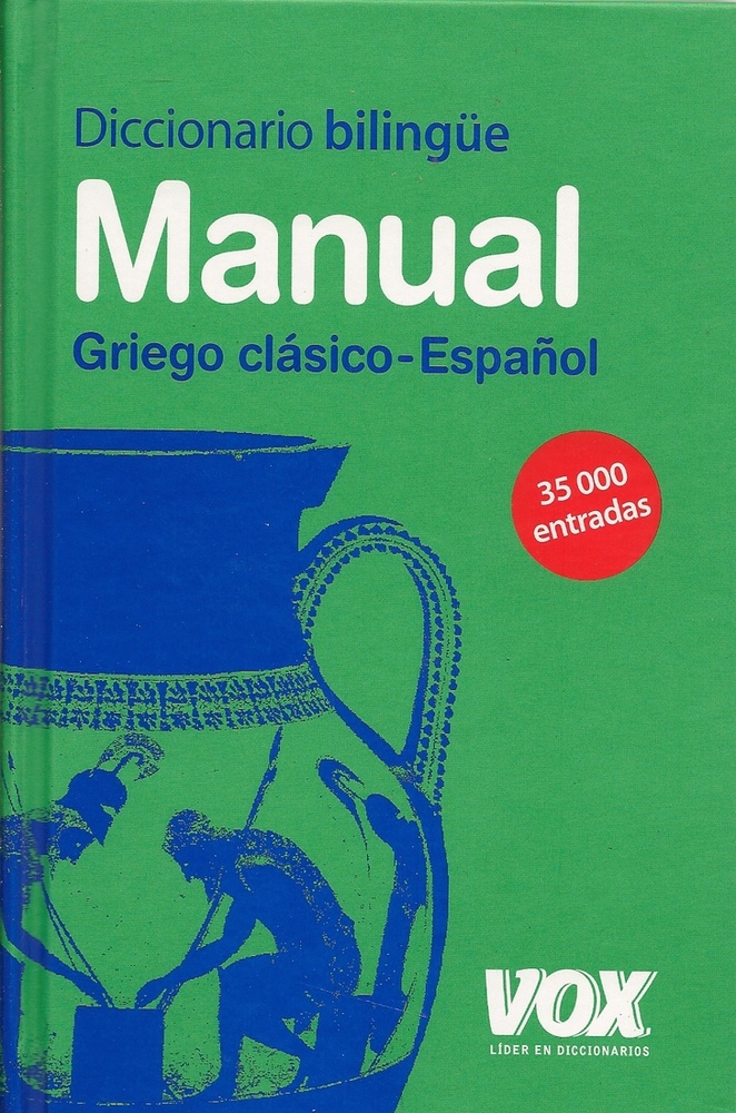 Diccionario Manual Griego. Griego Clasico-Español