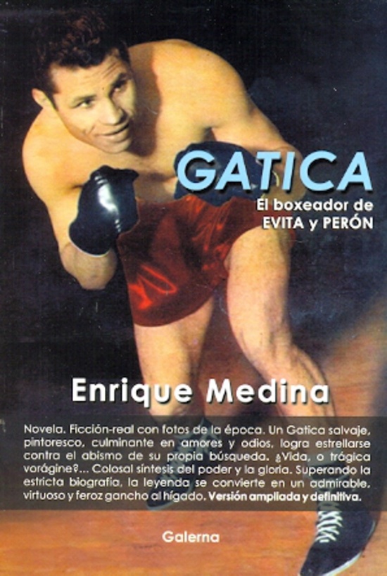 Gatica. El boxeador de Evita y Peron