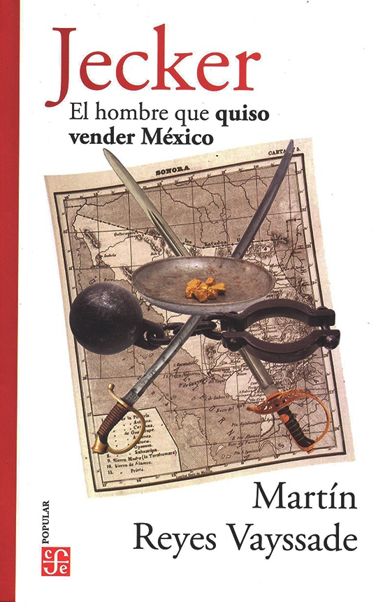 Jecker el hombre que quiso vender mexico