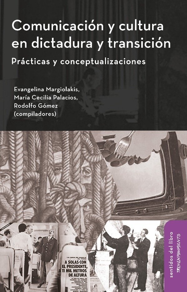 Comunicación y cultura en dictadura y transición