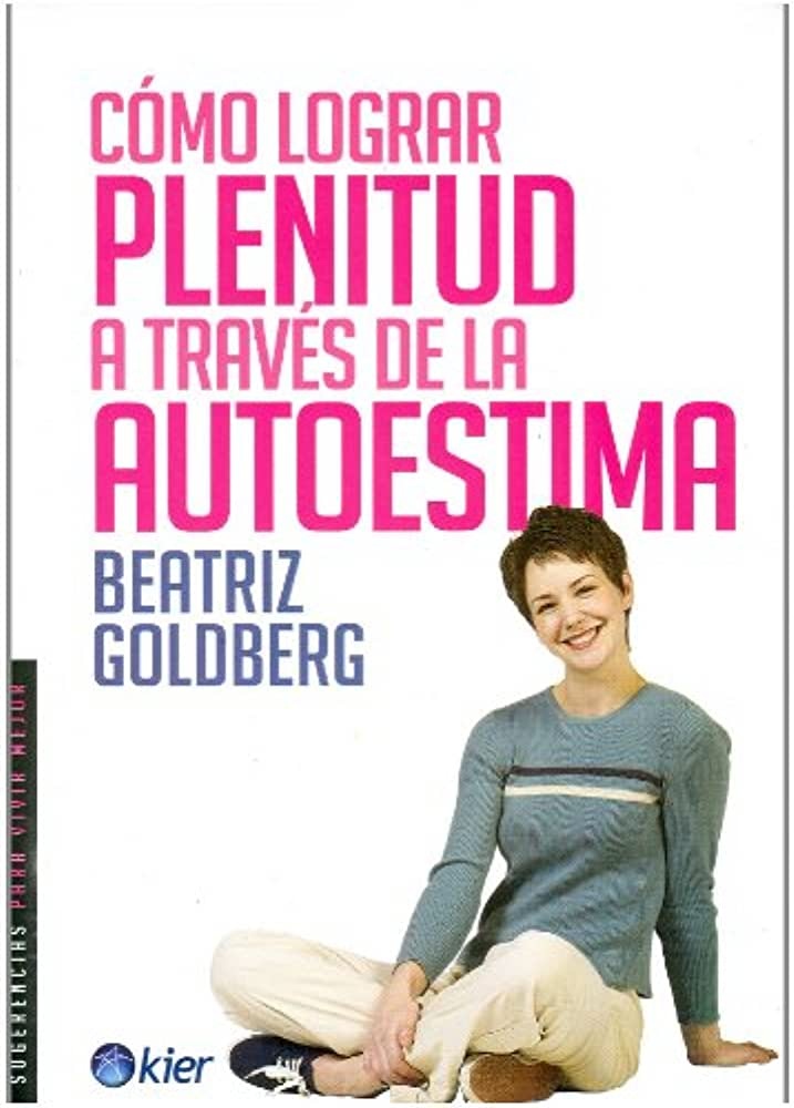 Como lograr plenitud a traves de la autoest.