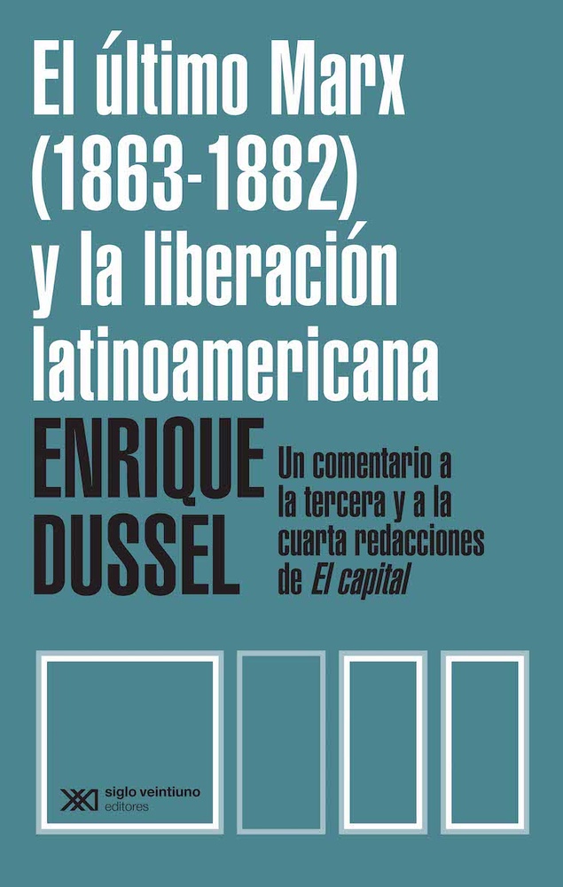 El último Marx (1863-1882) y la liberación latinoamericana (segunda edición)