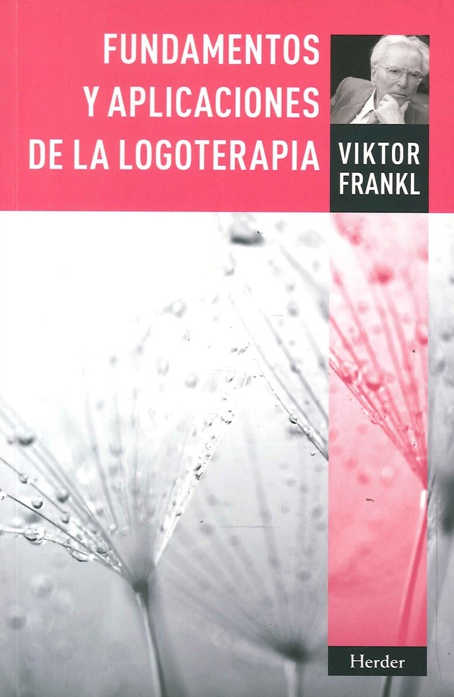 Fundamentos y aplicaciones en logoterapia