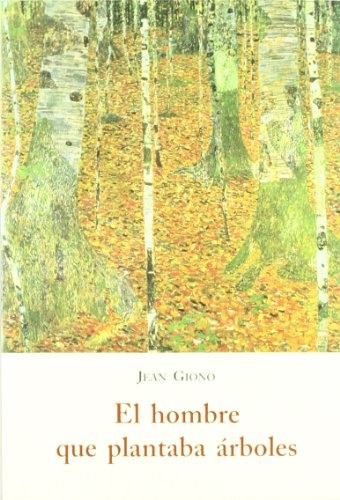 EL hombre que plantaba arboles