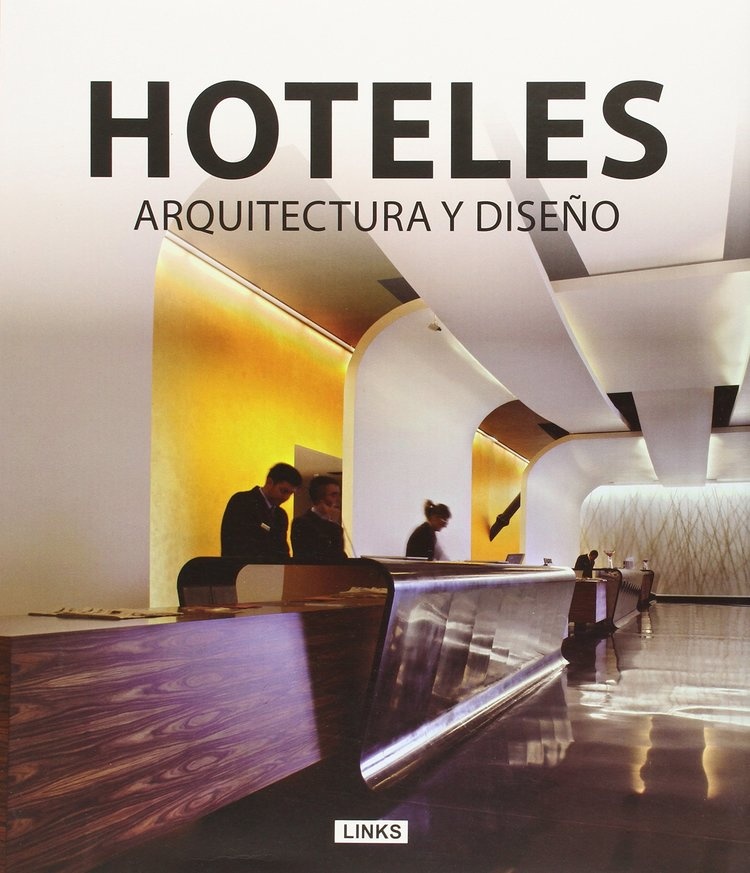 Hoteles. Arquitectura y diseño