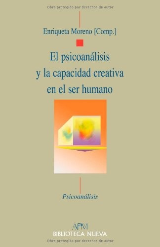 El psicoanálisis y la capacidad creativa en el ser humano