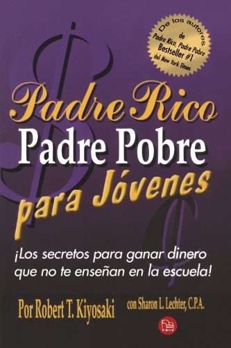 Padre rico, padre pobre para jovenes