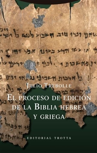 El proceso de edición de la biblia hebrea y griega