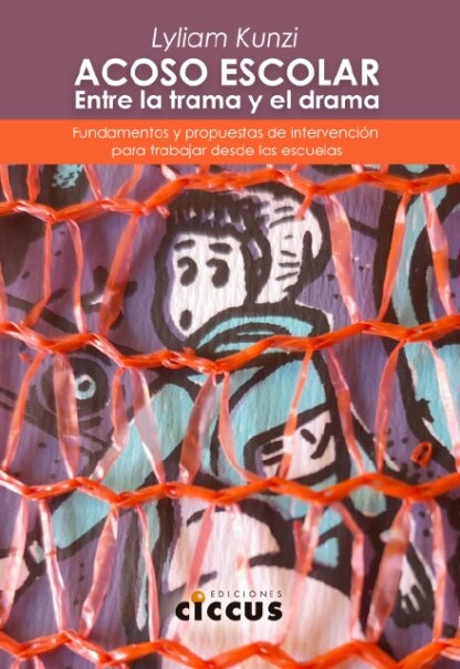 Acoso escolar. Entre la trama y el drama