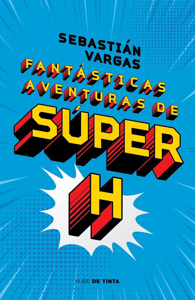 Fantásticas aventuras de Súper H